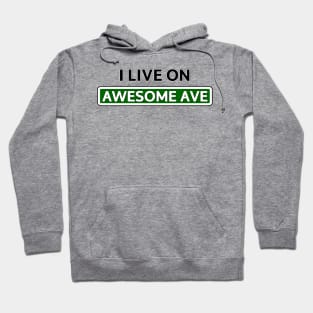 I live on Awesome Ave Hoodie